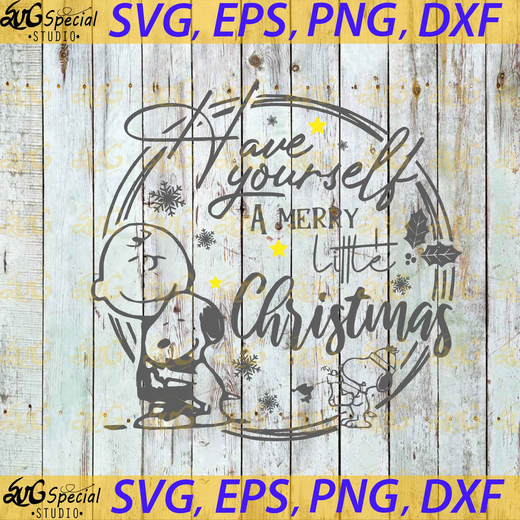 Download Have Yourself A Merry Little Christmas Svg Inspired By Peanut Svg Cr Svgspecial