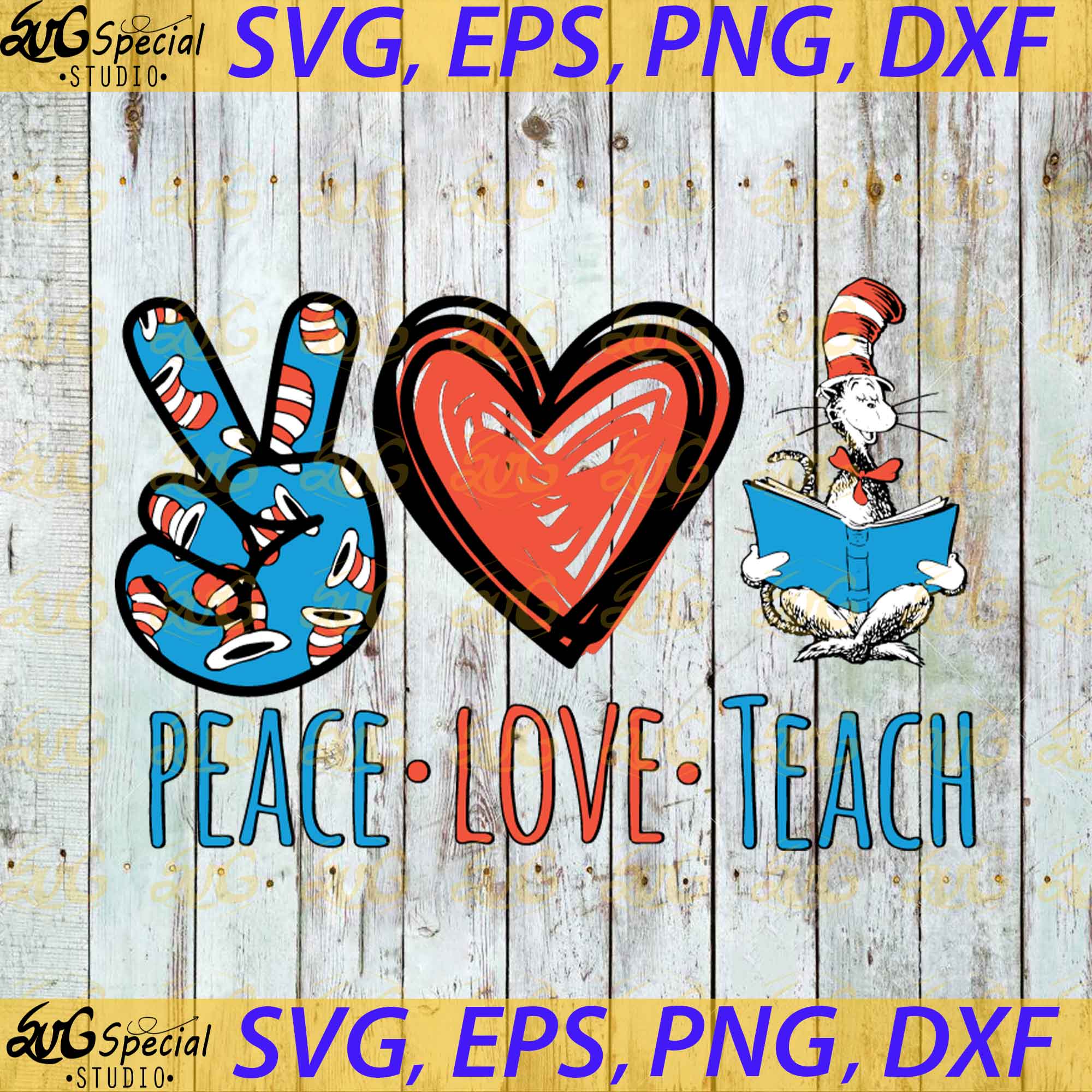 Download Peace Love Teach Svg Places You Ll Go Svg The Cat In The Hat Svg Dr Svgspecial