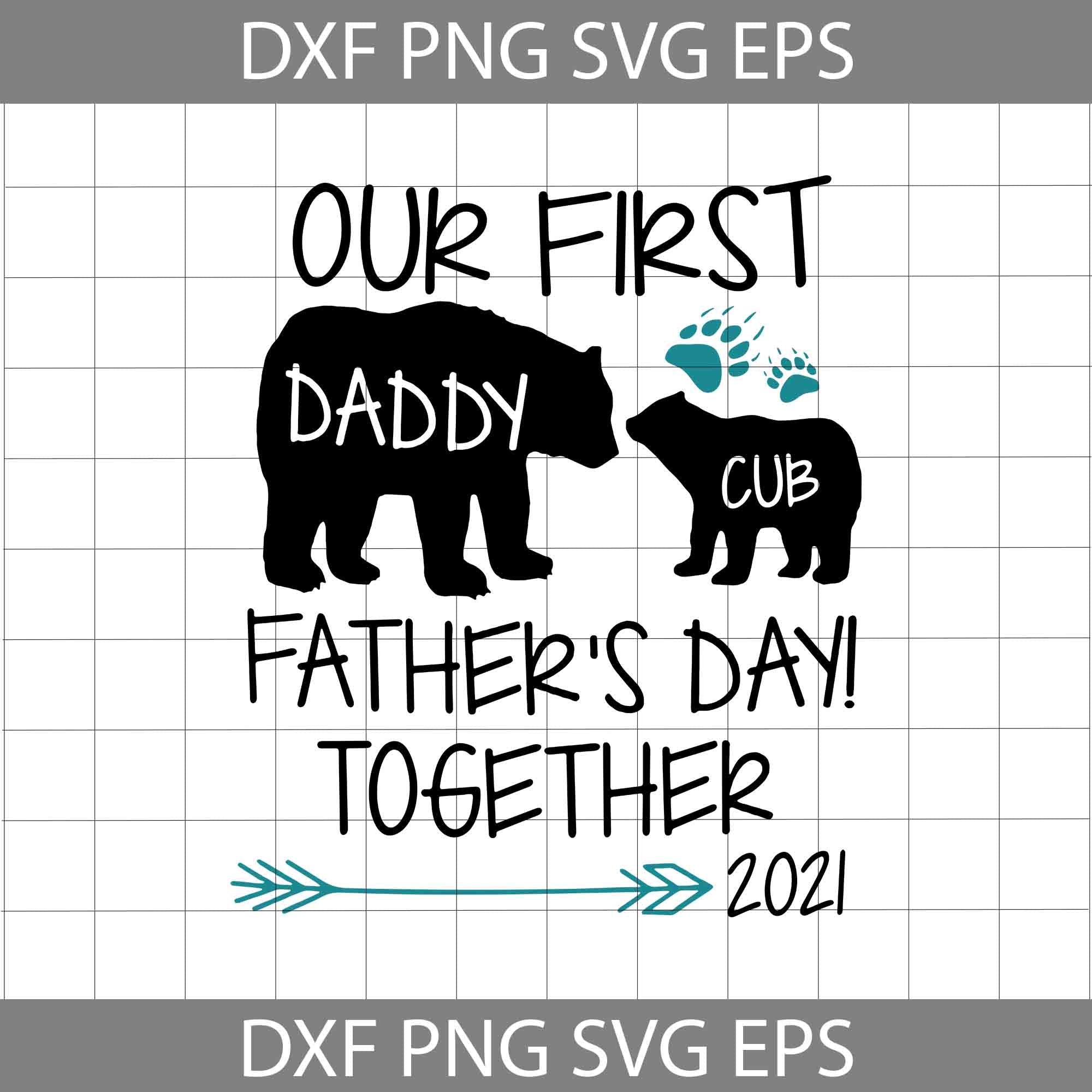 Free Free 301 Svg Png Our First Father&#039;s Day Together Svg SVG PNG EPS DXF File