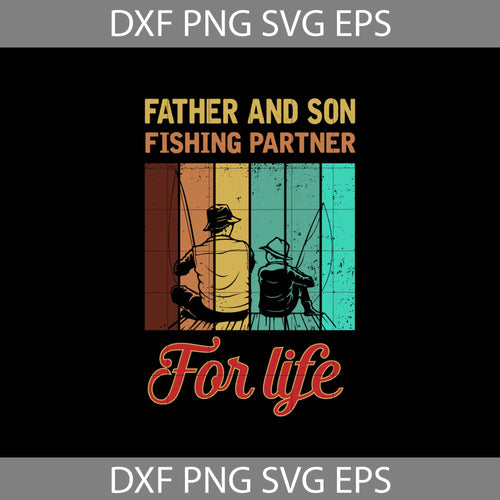 I Asked God For A Fishing Partner He Sent Me My Son Svg, Fishing Svg,  father svg, father's day svg, cricut file, clipart, svg, png, eps, dxf