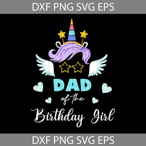 Download Unicorn Dad Of The Birthday Girl Svg, Unicorn Dad Svg, Dad ...