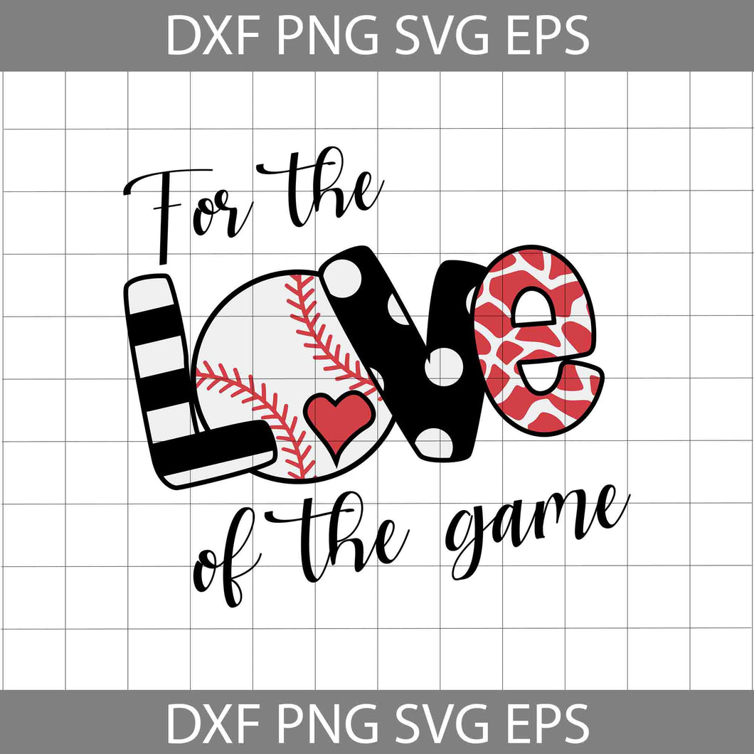 Download For The Love Of The Game svg, Love svg, cricut file ...