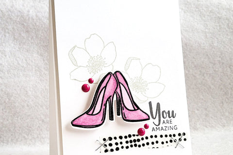 CAS Mother's Day card with a pair of pink heels and the sentiment "you are amazing"