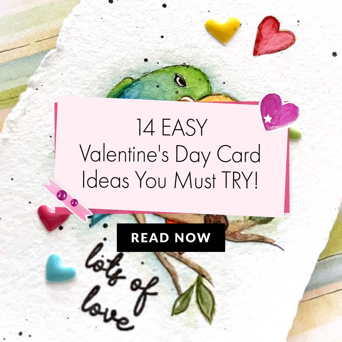 14 Easy Valentine's Day Card Ideas You Can Make in Minutes!