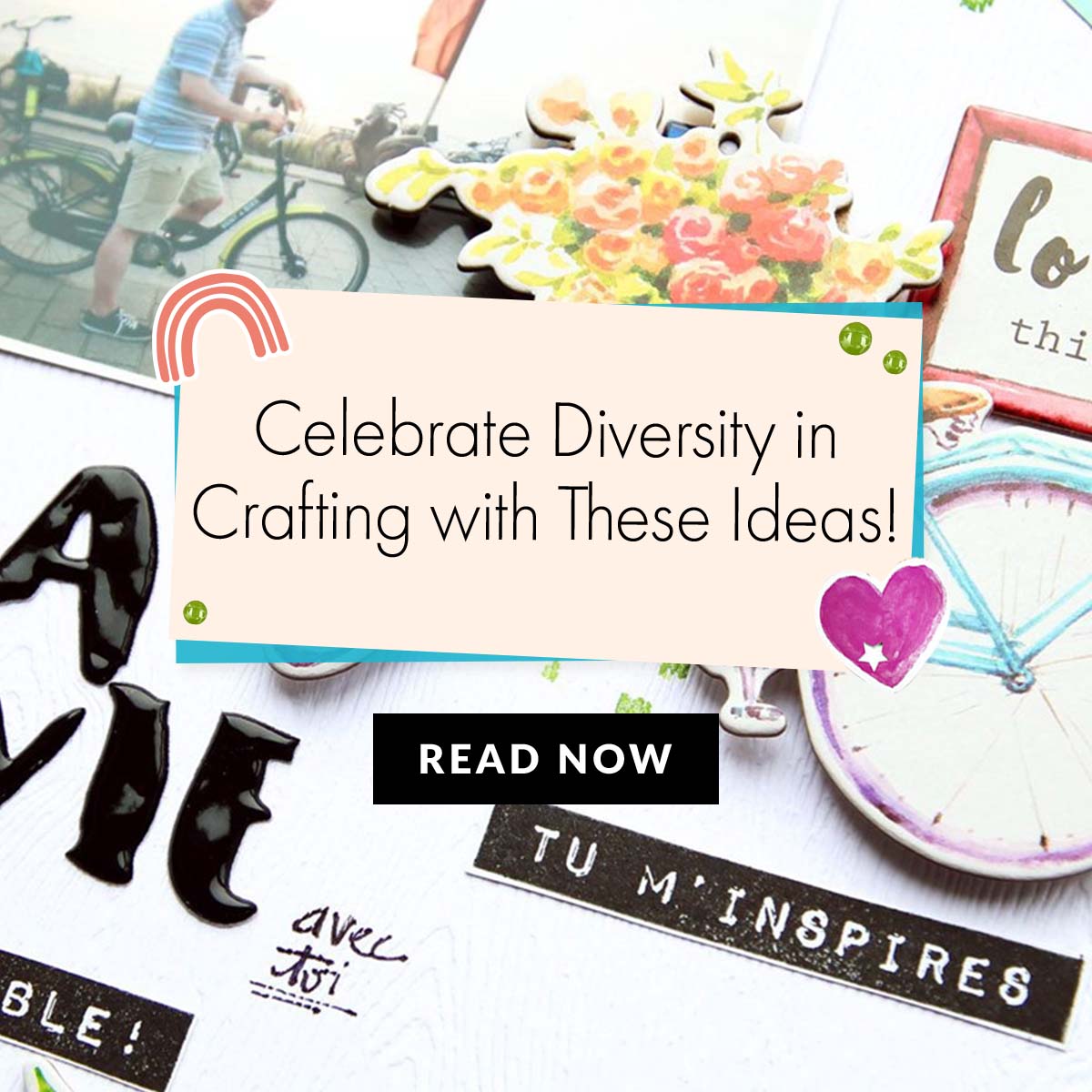 13 Ideas for Celebrating Diversity in Your Paper Crafting Projects
