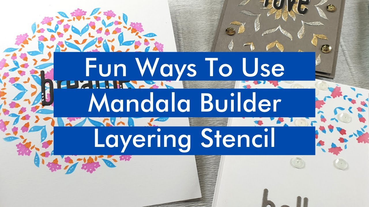 3 fun ways to use the mandala builder stencil on handmade cards