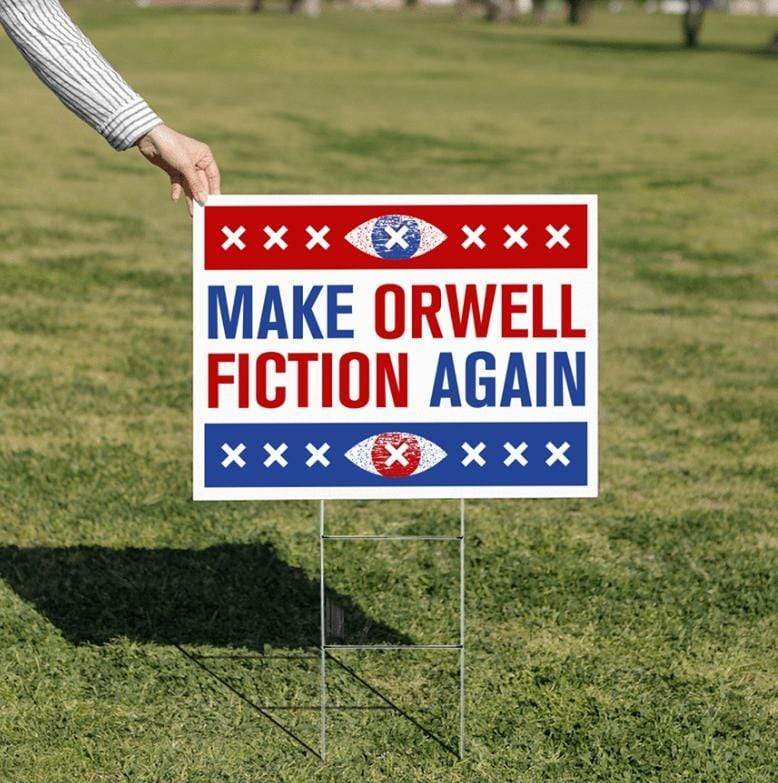 the-philosophers-shirt-make-orwell-fiction-again-yard-sign-18x24-16070062047277_2000x.jpg