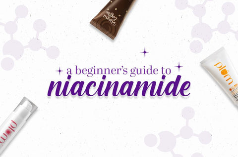 A beginner's guide to niacinamide