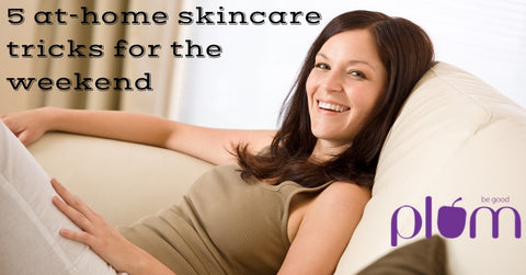 At home skincare tips