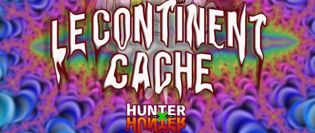 Continent Caché Hunter x Hunter