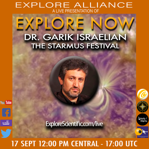 Dr. Garik Israelian Joins Scott Roberts on Explore Now 