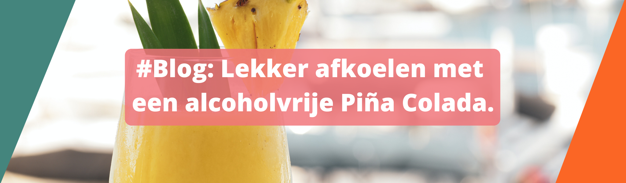 Blog: Lekker afkoelen met een alcoholvrije Piña Colada ijsthee doe je zo