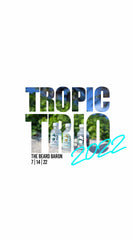 The Tropic Trio by The Beard Baron - Available July 14