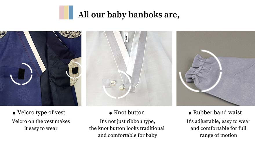 The Velcro and knot button will allow you to put the hanbok easily on your baby boy but also know it's secure and won't fall down as he's playing.