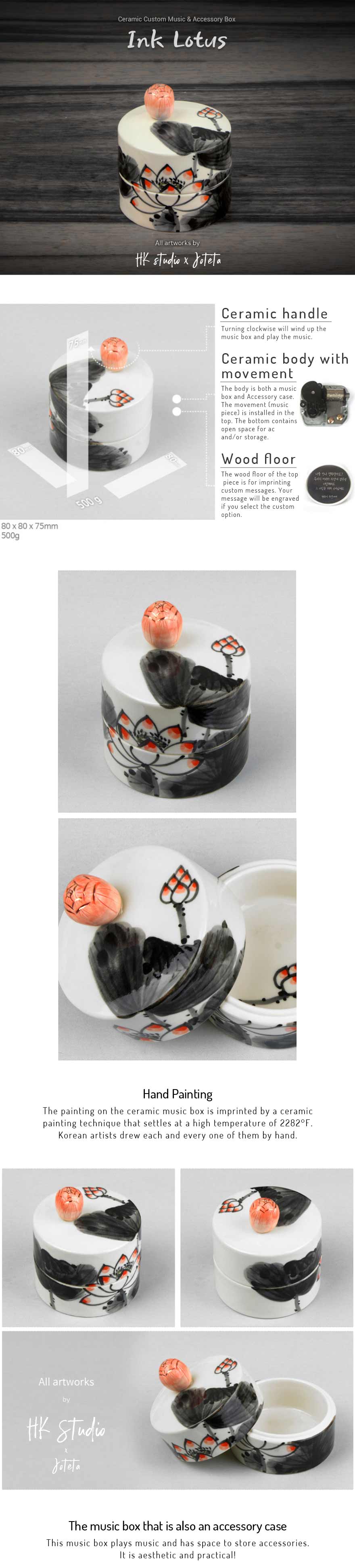 With the Ink Lotus Ceramic Custom Music Jewelry Box you can show your loved one how much you care. Joteta only uses Korean artists that are skilled in their craft and provide only the highest of quality products to customers.