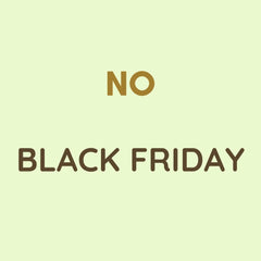 Anti Black Friday Support. No Black |Friday