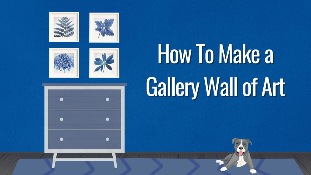 How To Make a Gallery Wall of Art