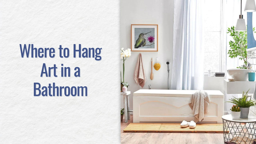Where to Hang Art in a Bathroom