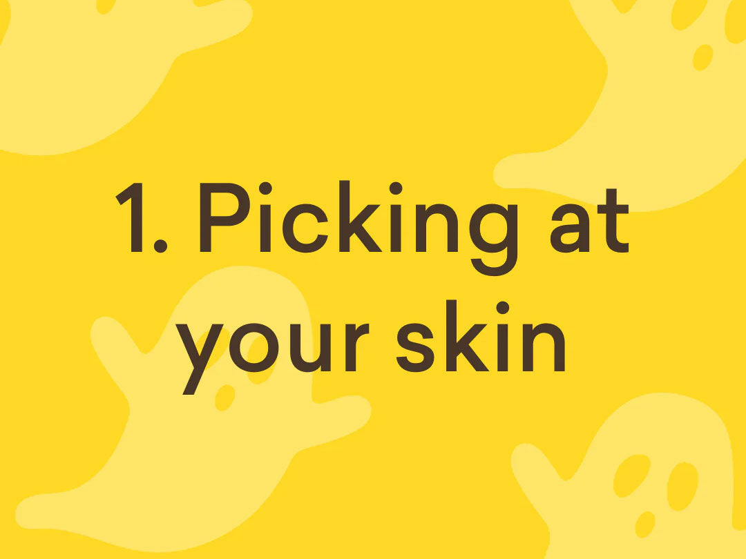 Do not pick your skin