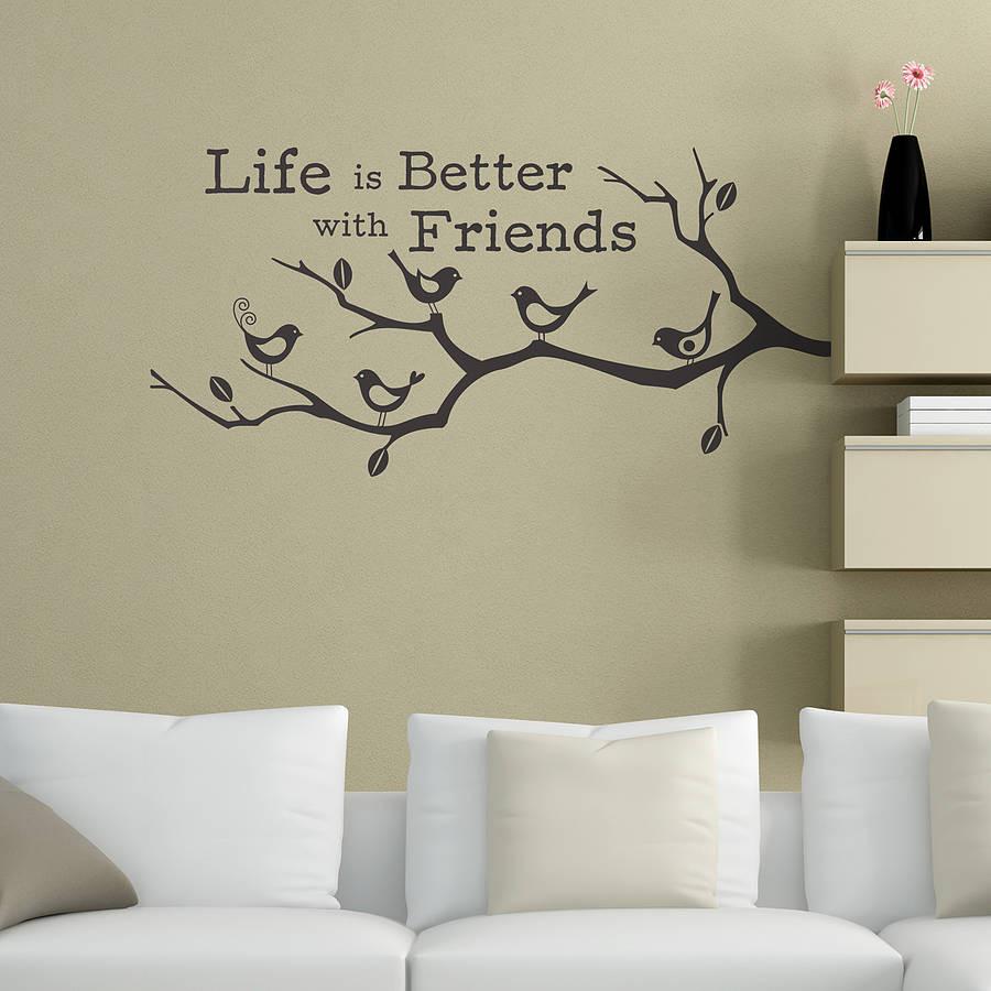 Life Is Better With Friends' Wall | oakdenedesigns.com