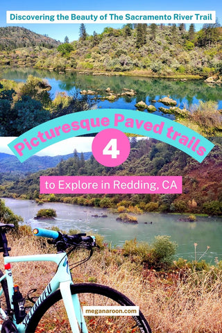 discovering the sacramento river trail and 4 picturesque paved trails in redding california