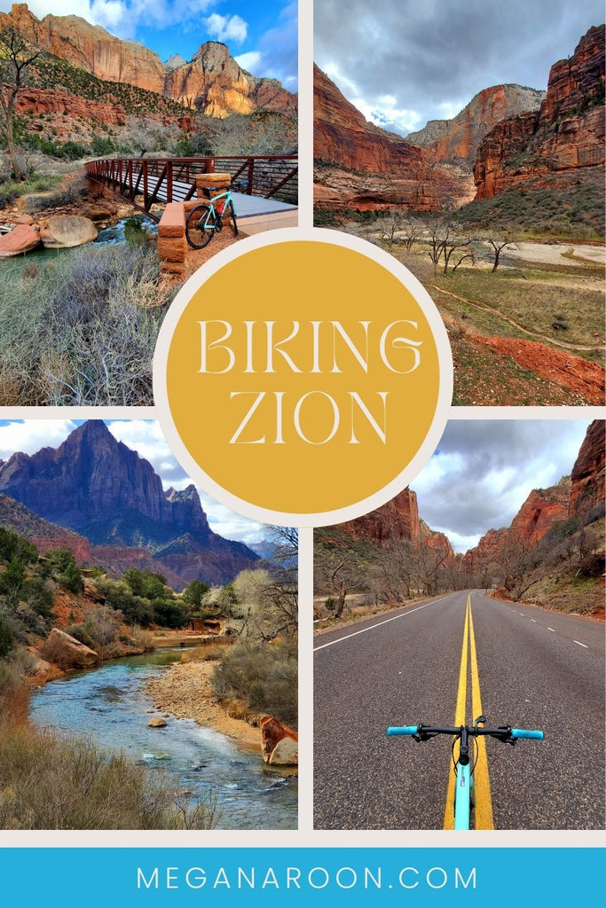 why you should ride your bike at zion national park by traveling artist blogger cyclist meganaroon pinterest pin