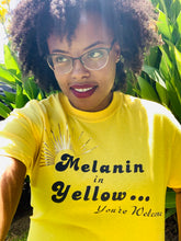 Load image into Gallery viewer, &quot;MELANIN IN YELLOW&quot; T-SHIRT
