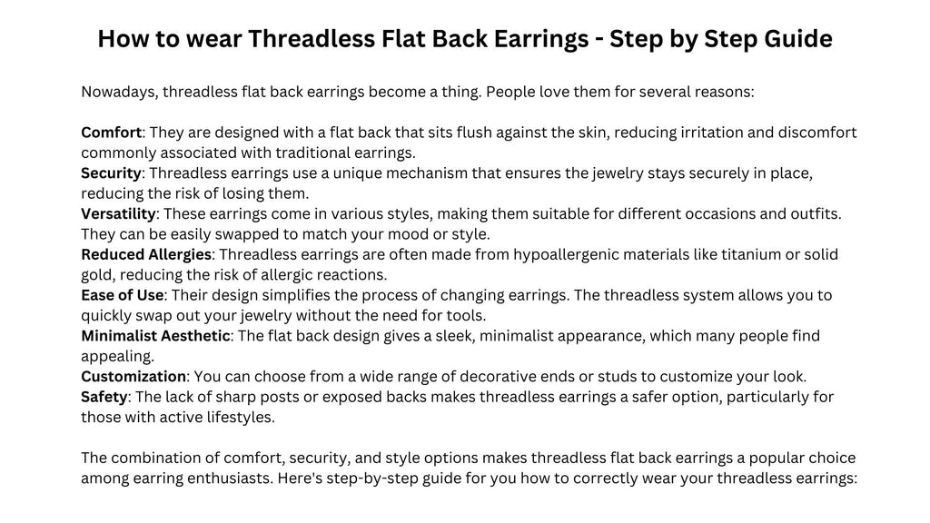 How to wear Threadless Flat Back Earrings. Nowadays, threadless flat back earrings become a thing. People love them for several reasons