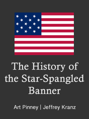 The History of the Star-Spangled Banner