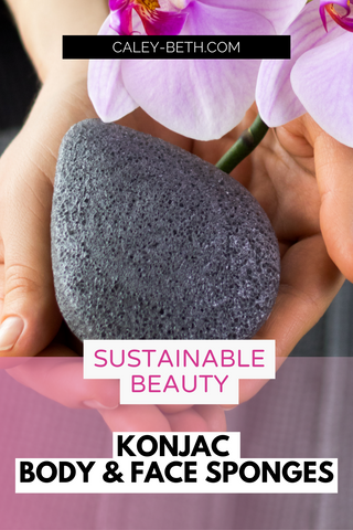 Caley-Beth sustainable skincare Toronto, Ontario Canada.  Pinterest image:  Sustainable Beauty.  Konjac Body & Face Sponges.  www.Caley-Beth.com