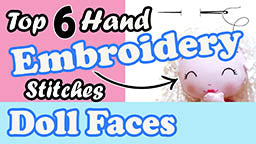 Top 6 hand embroidery stitches for doll and soft toy plushie making diy tutorials 