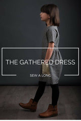 THE GATHERED DRESS SEW A LONG TUTORIAL