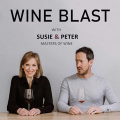 Wine Blast, Wine Podcast Susie and Peter Masters of Wine, Listen now
