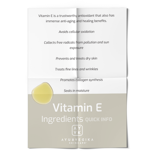 Ayurvedika Skincare Ingrendients Quick Info Vitamin E