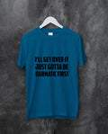 JOLIE ROBE™ Tshirts S / Pat blue Jolie Robe™ Short-Sleeve Unisex T-Shirt i ll get over it