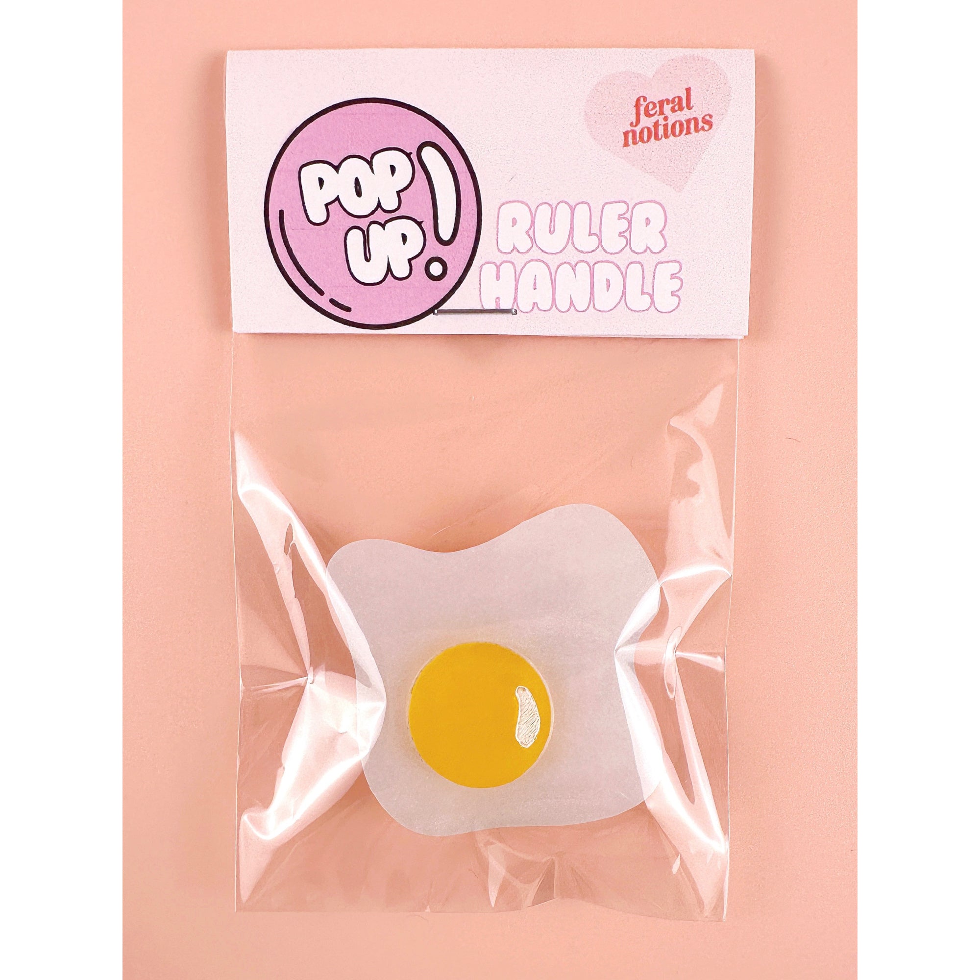 Feral Notions - Over Easy Egg Pop-Up Quilt Ruler Handle