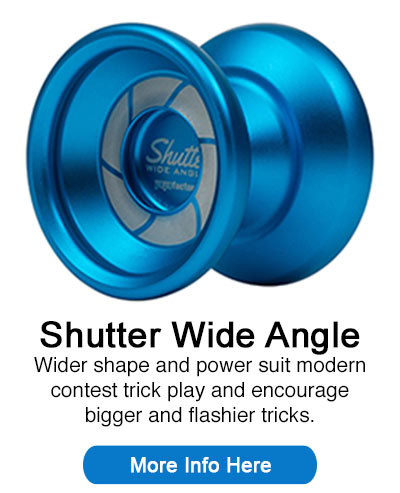 Shutter Wide Angle Yoyo. Metal. Wider shape and power suit modern contest trick play and encourage bigger and flashier tricks. Click for more info