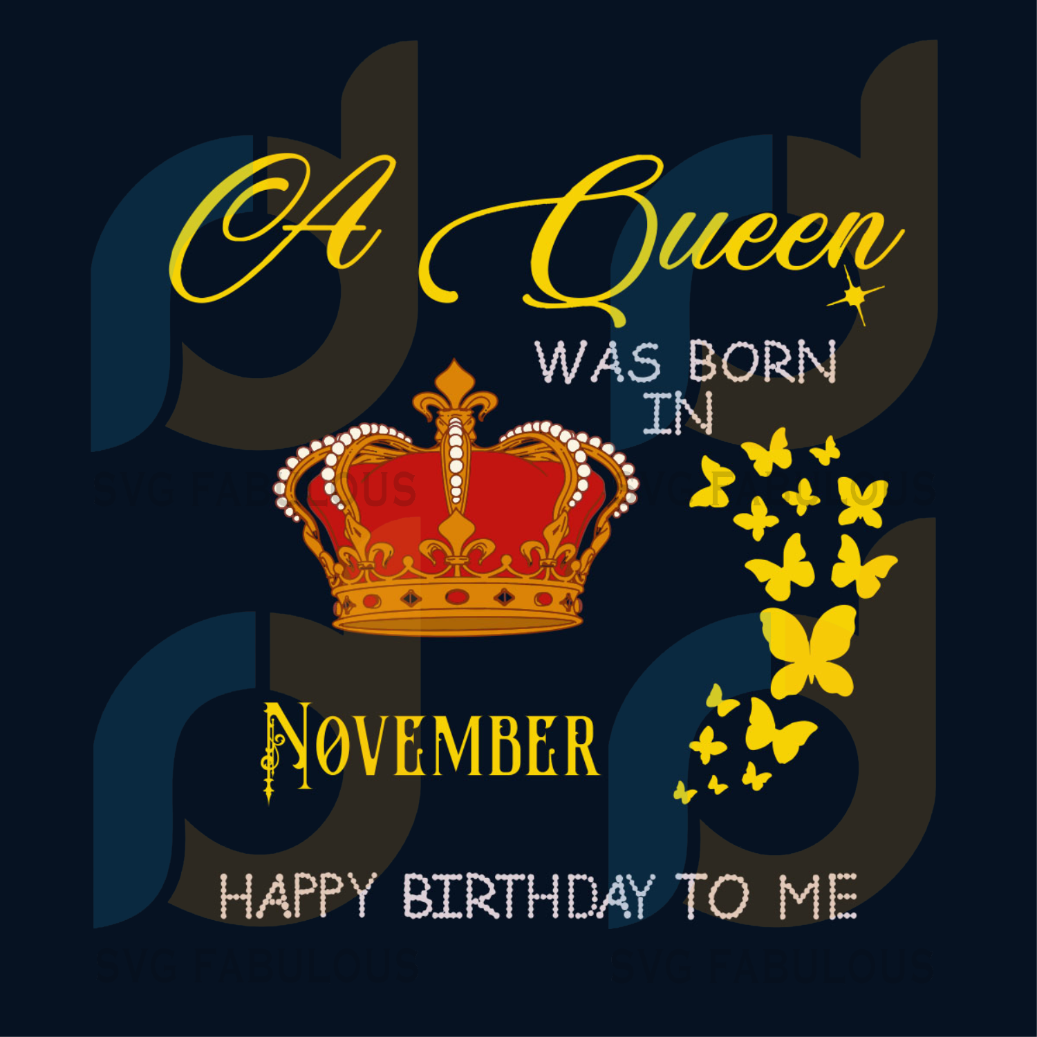 Download A Queen Was Born In November Happy Birthday To Me Svg Birthday Svg H Svg Fabulous