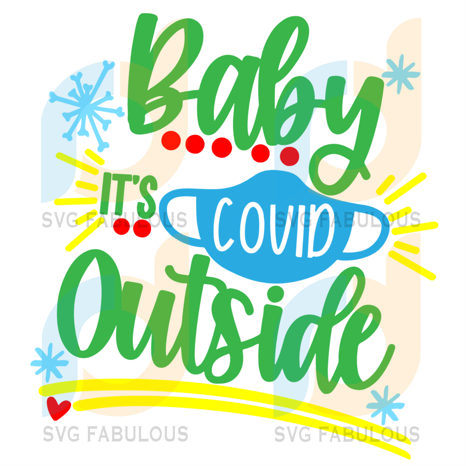 Free Free 312 Svg Baby It&#039;s Covid Outside SVG PNG EPS DXF File