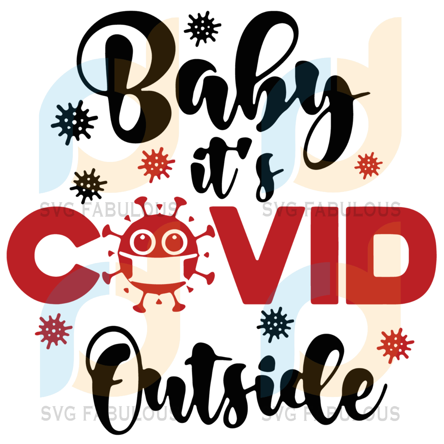 Free Free 91 Svg Baby It&#039;s Covid Outside SVG PNG EPS DXF File