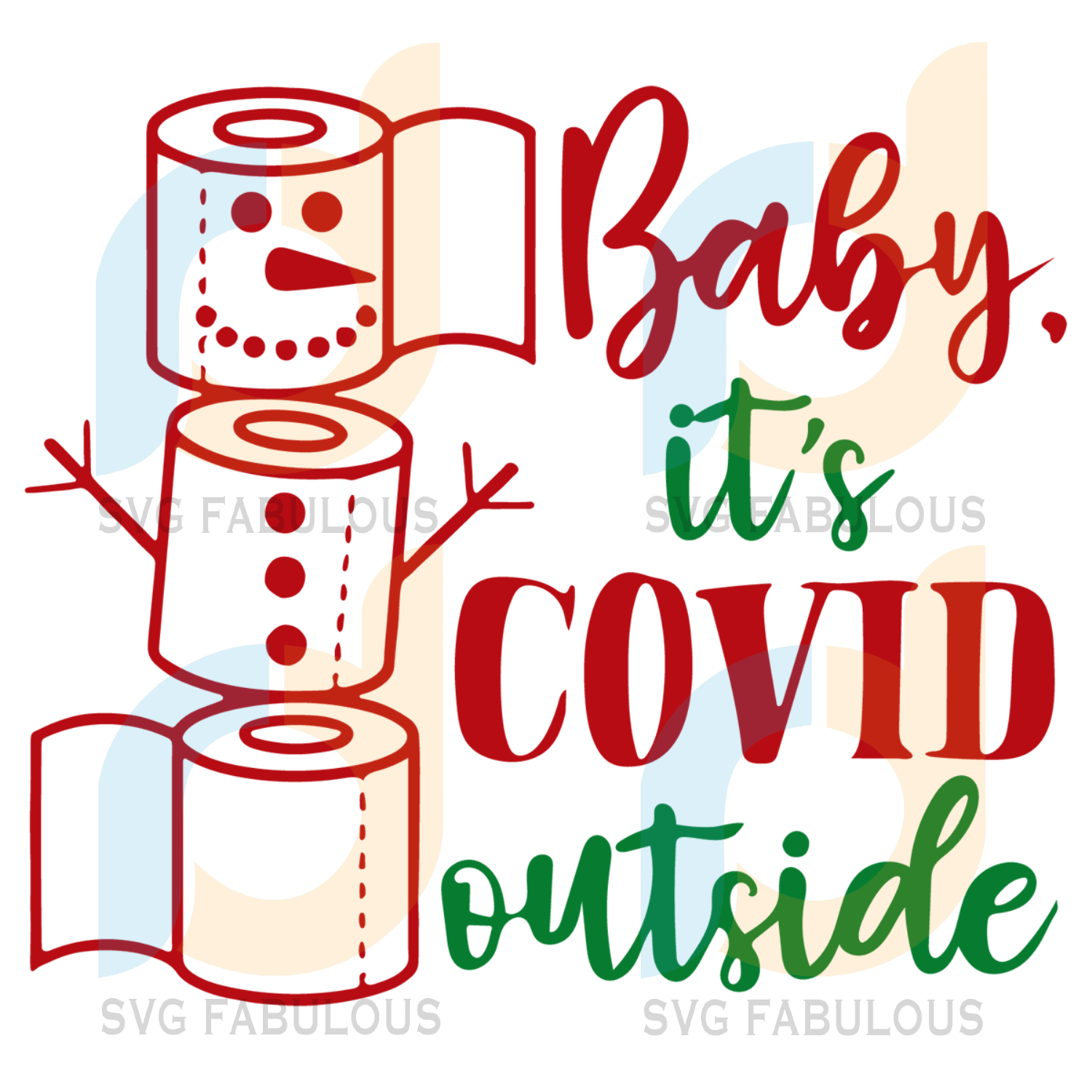 Baby Its Covid Outside Svg Christmas Svg Xmas Svg Merry Christmas Svg Fabulous
