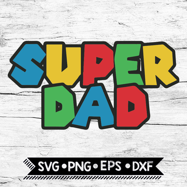 Download Super Dad Gamer Svg Game Svg Super Mario Svg Cricut File Svg Svg Fabulous