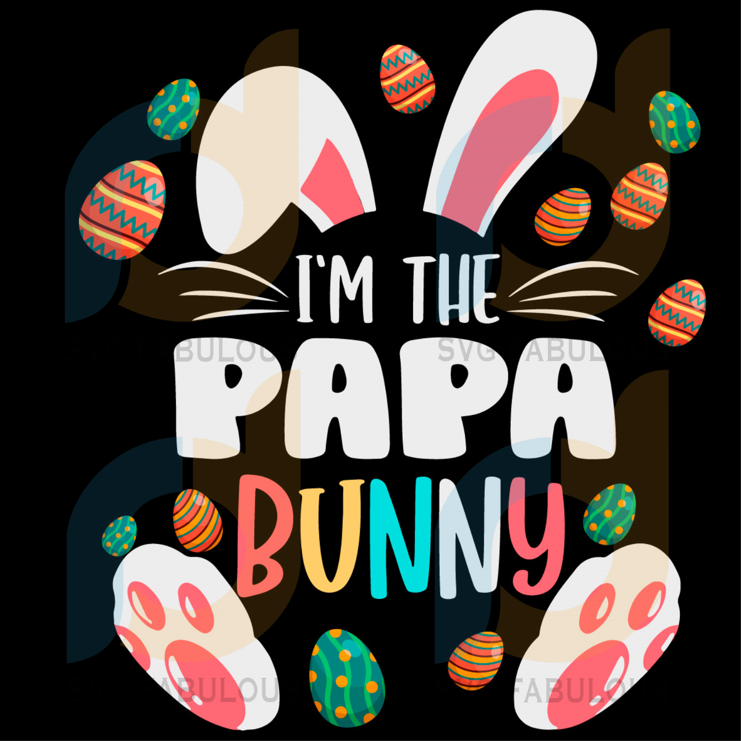 Download I Am The Papa Bunny Svg Trending Svg Easter Day Svg Happy Easter Sv Svg Fabulous