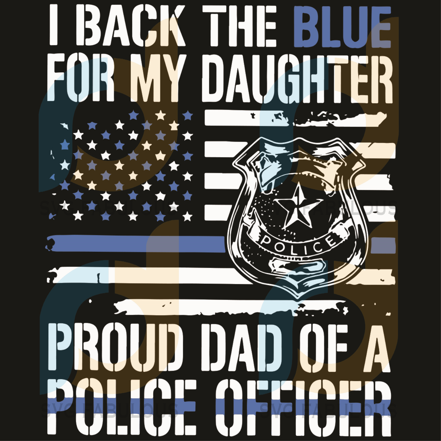 Download I Back The Blue For My Daughter Proud Dad Of A Police Officer Svg Tre Svg Fabulous