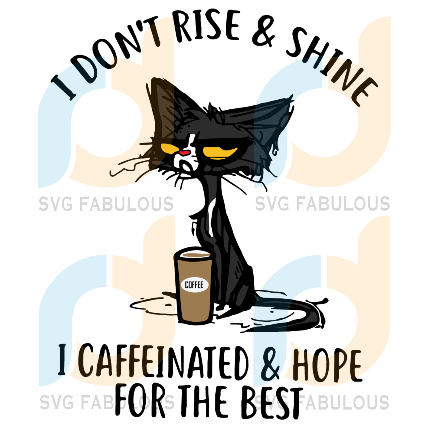 Download I Dont Rise And Shine Svg Trending Svg Cat Svg Coffee Svg Coffee C Svg Fabulous