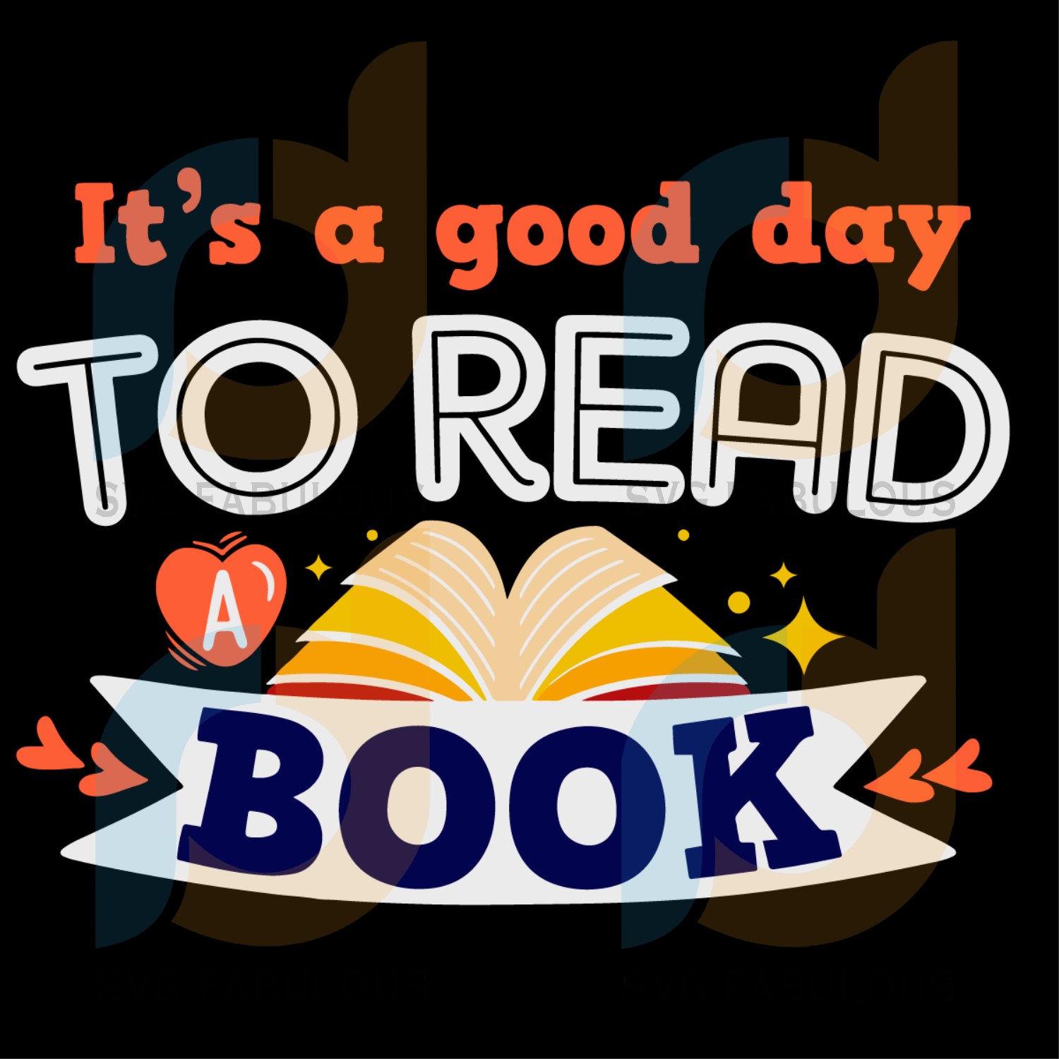 Download It Is A Good Day To Read A Book Svg Trending Svg Reading Svg Librar Svg Fabulous