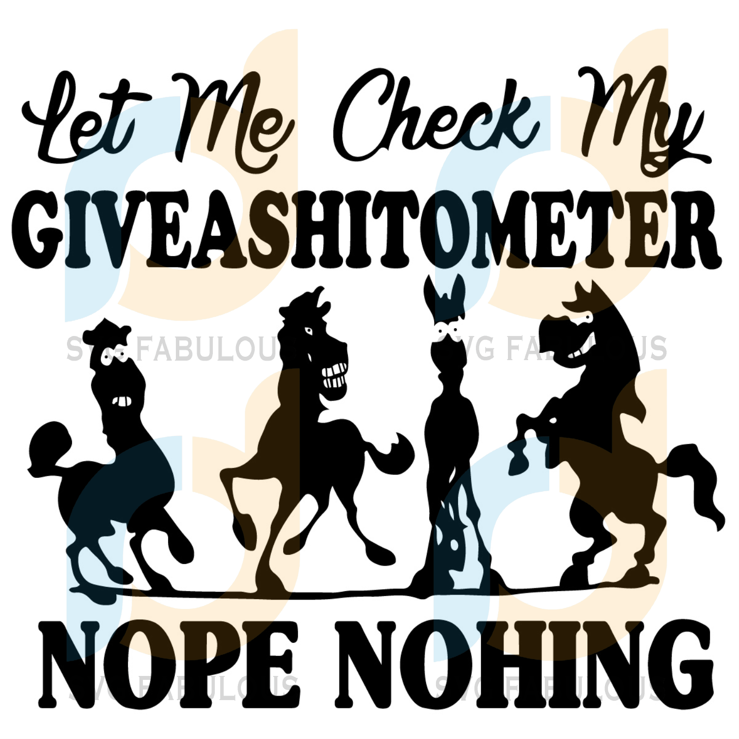 Download Let Me Check My Give A Shit To Meter Nope Nothing Svg Trending Svg G Svg Fabulous