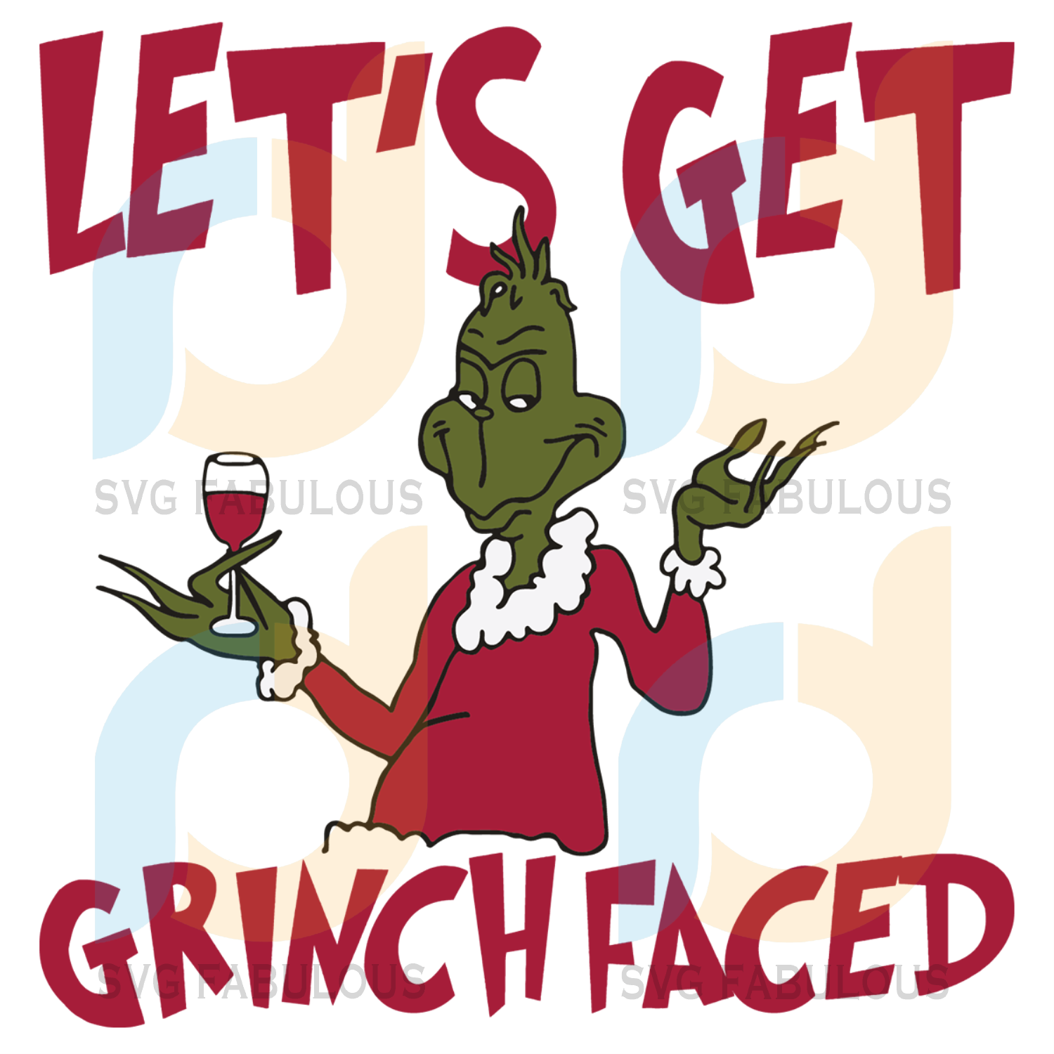 Download Lets Get Grinch Faced Svg Christmas Svg Xmas Svg Merry Christmas C Svg Fabulous