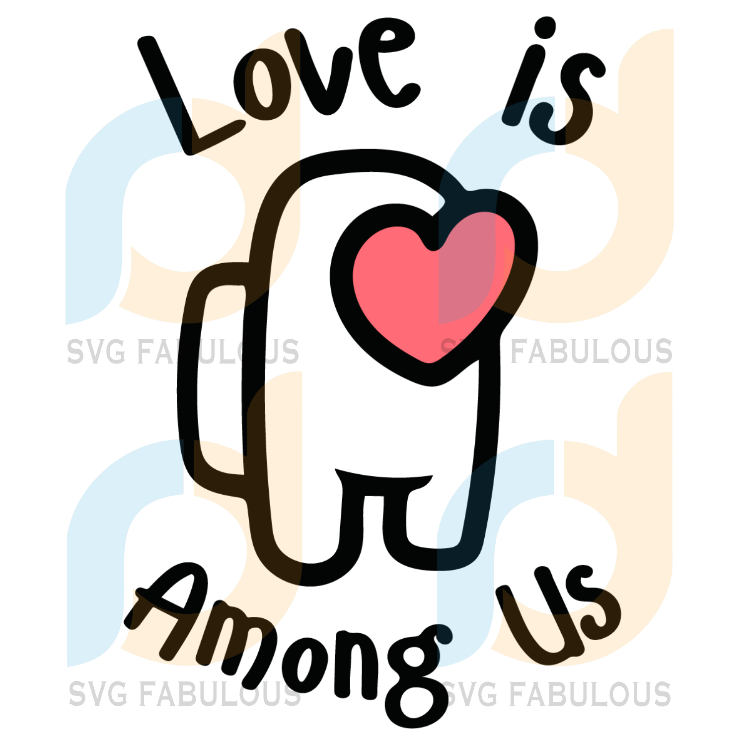 Download Love Is Among Us Svg Trending Svg Valentine Svg Valentine Gift Svg Svg Fabulous