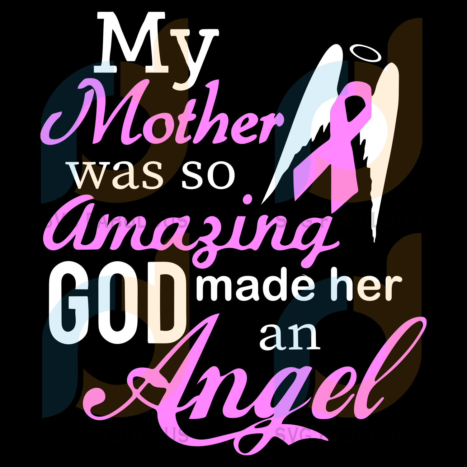 Download My Mother Was So Amazing God Made Her An Angel Svg Mother Day Svg Ha Svg Fabulous